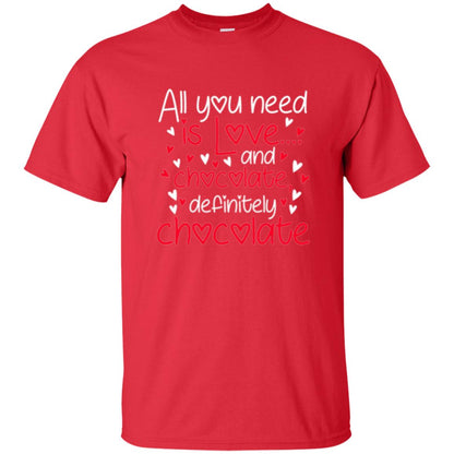 Valentines Day T-shirt All You Need Love And Chocolate Red