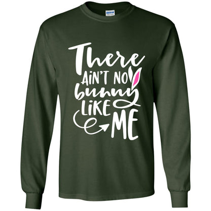 Funny Bunny Shirt There Aint No Bunny Like Me Forest Green