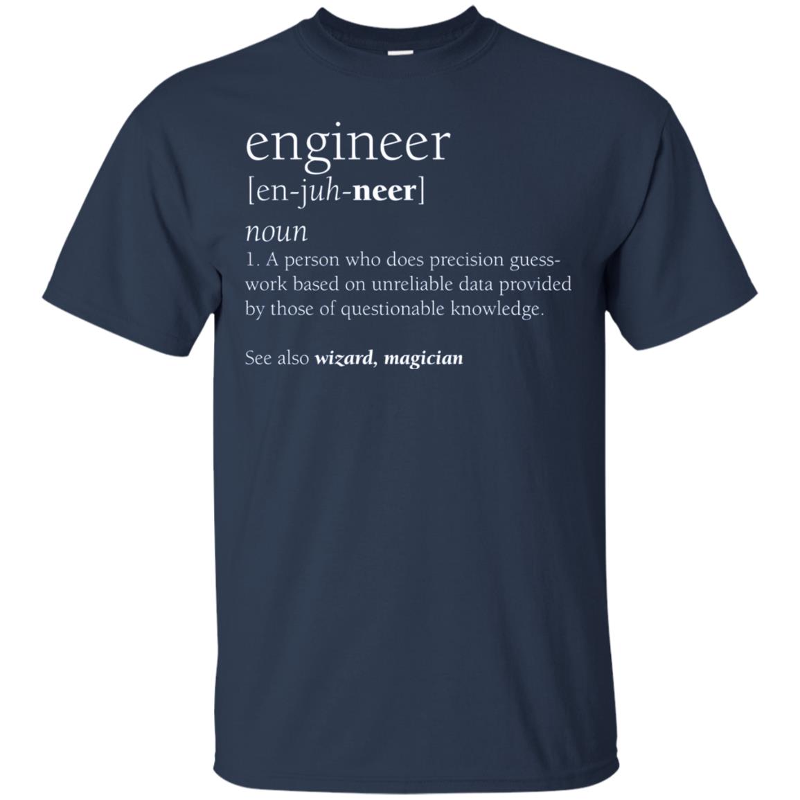 A Person Who Does Precision Guess Work Based On Unreliable Data Engineer Definition T-shirt Navy