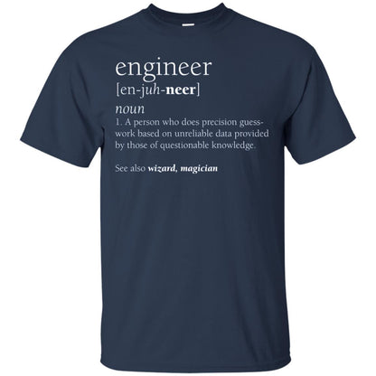 A Person Who Does Precision Guess Work Based On Unreliable Data Engineer Definition T-shirt Navy