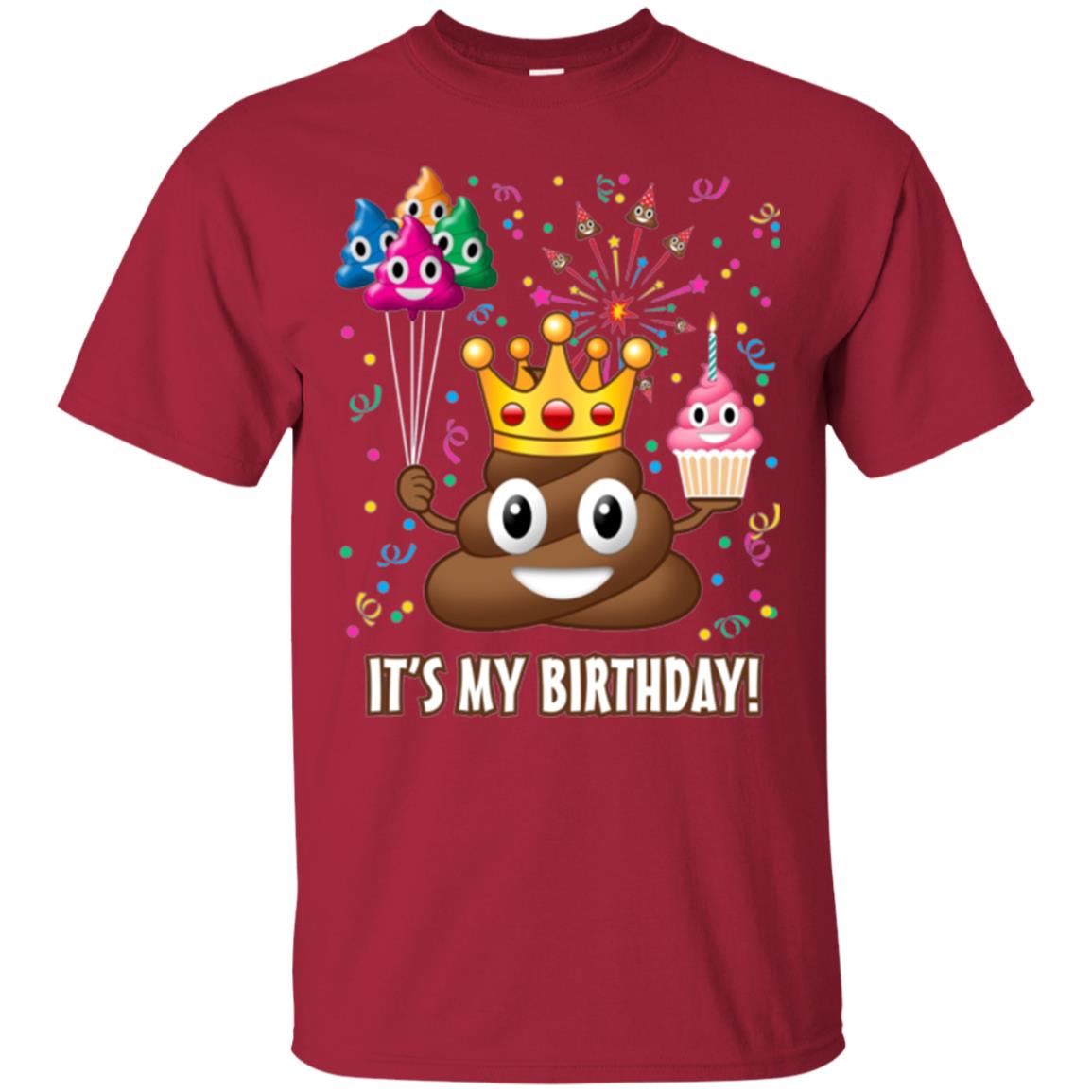 Poop Emoji T-shirt It_s My Birthday Cardinal