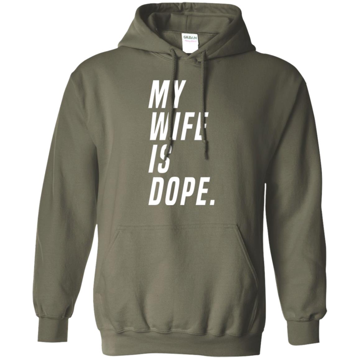 Husband T-shirt My Wife Is Dope Funny Valentine_s Day Gift Military Green