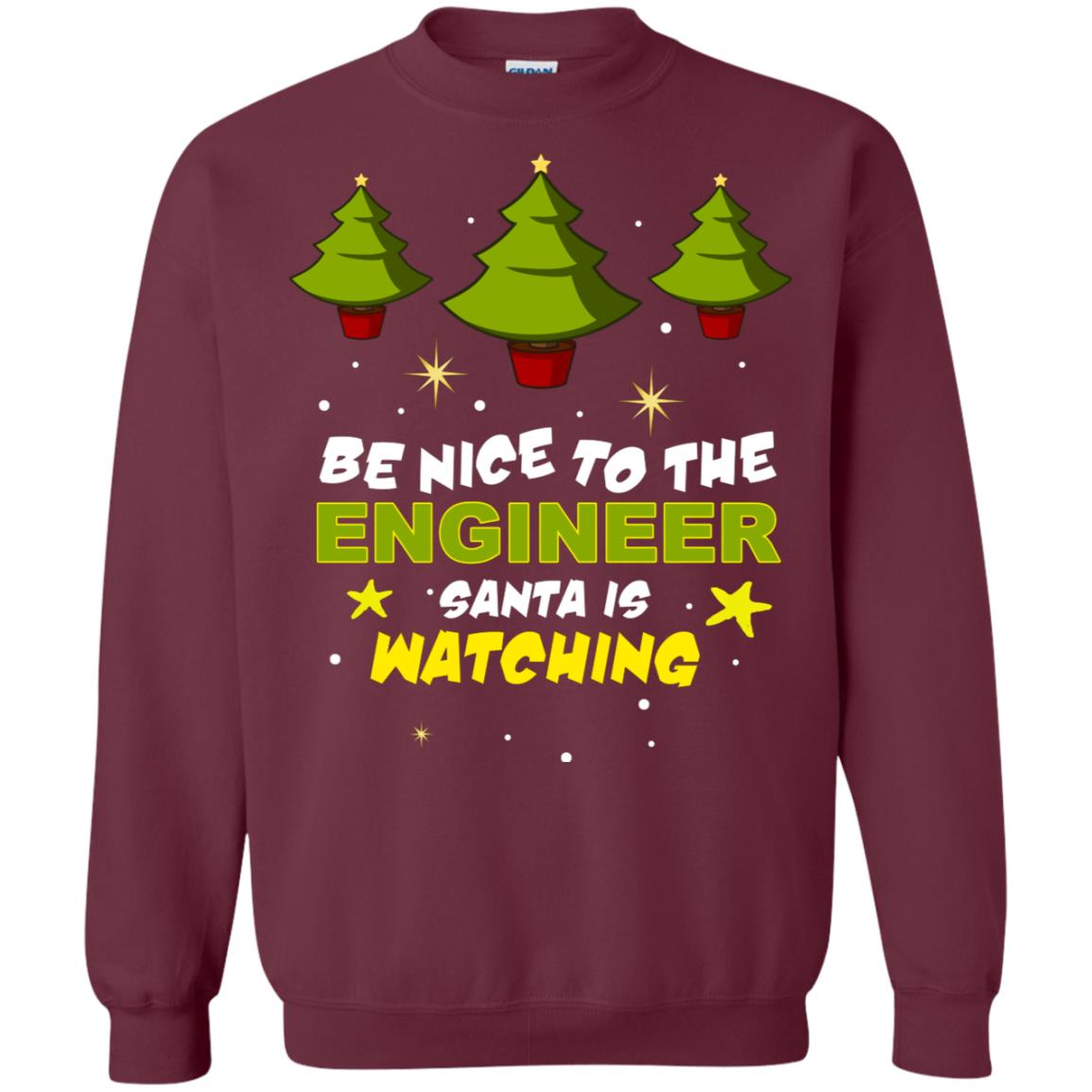 Be Nice To Be Engineer Santa Is Watching X-mas Gift Shirt Maroon