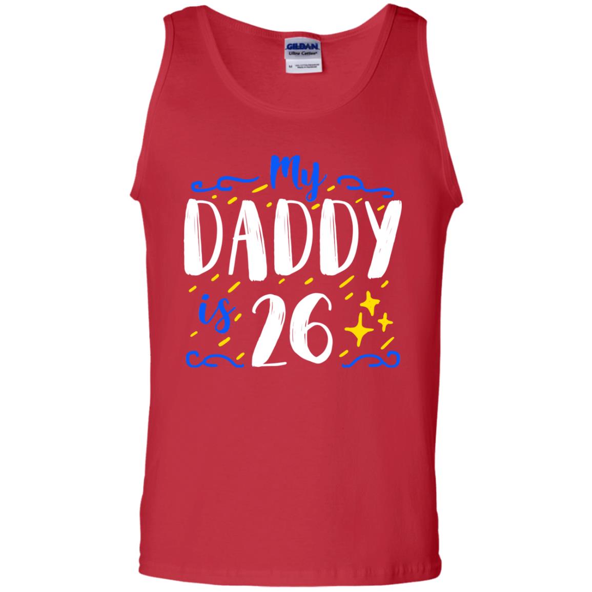 My Daddy Is 26 26th Birthday Daddy Shirt For Sons Or Daughters Red