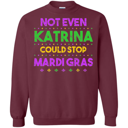 Mardi Gras T-shirt Not Even Katrina Could Stop Mardi Gras Maroon