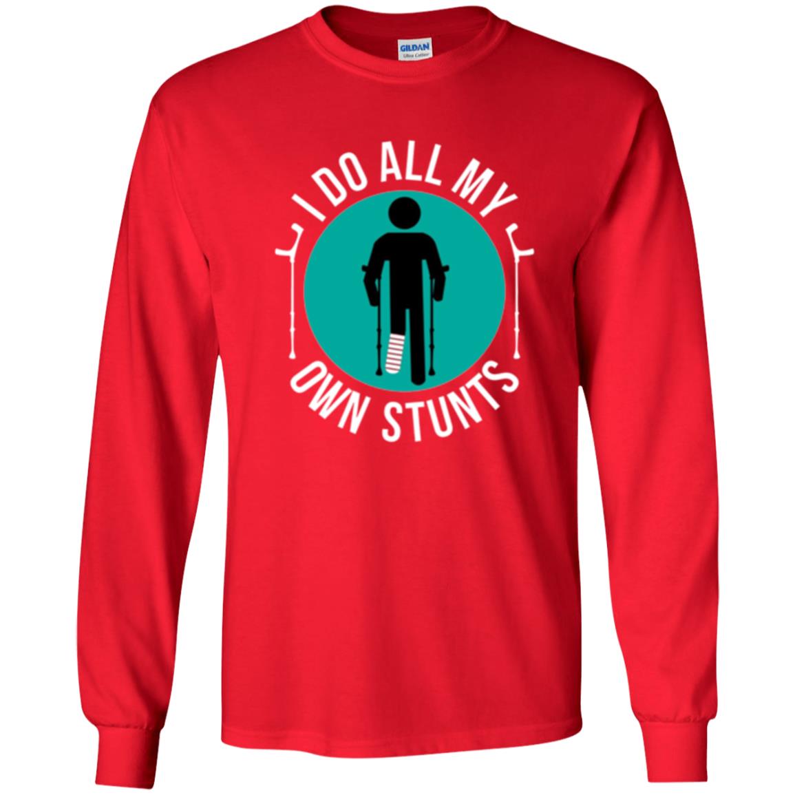 Broken Leg T-shirt I Do All My Own Stunts T-shirt Red