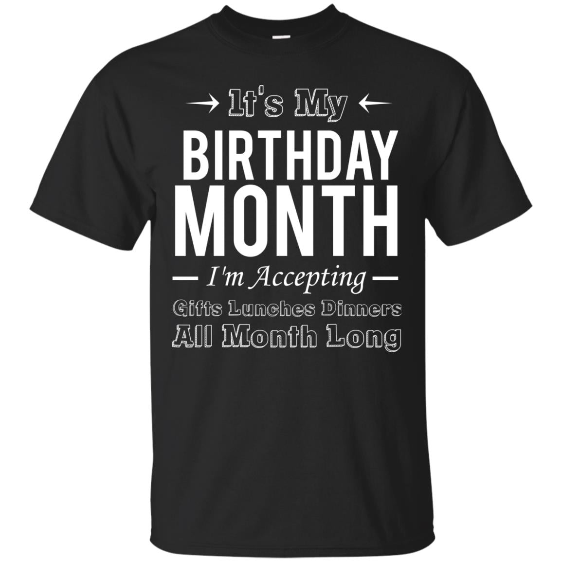 It_s My Birthday Month Funny Birthday T-shirt Black