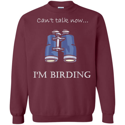 Can_t Talk Now I_m Birding Bird-watching T-shirt Maroon