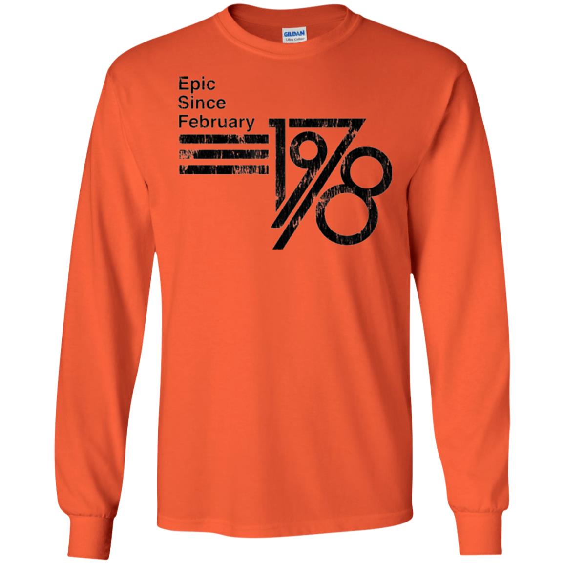 Epic Since February 1978 Birthday Gift T-shirt Orange