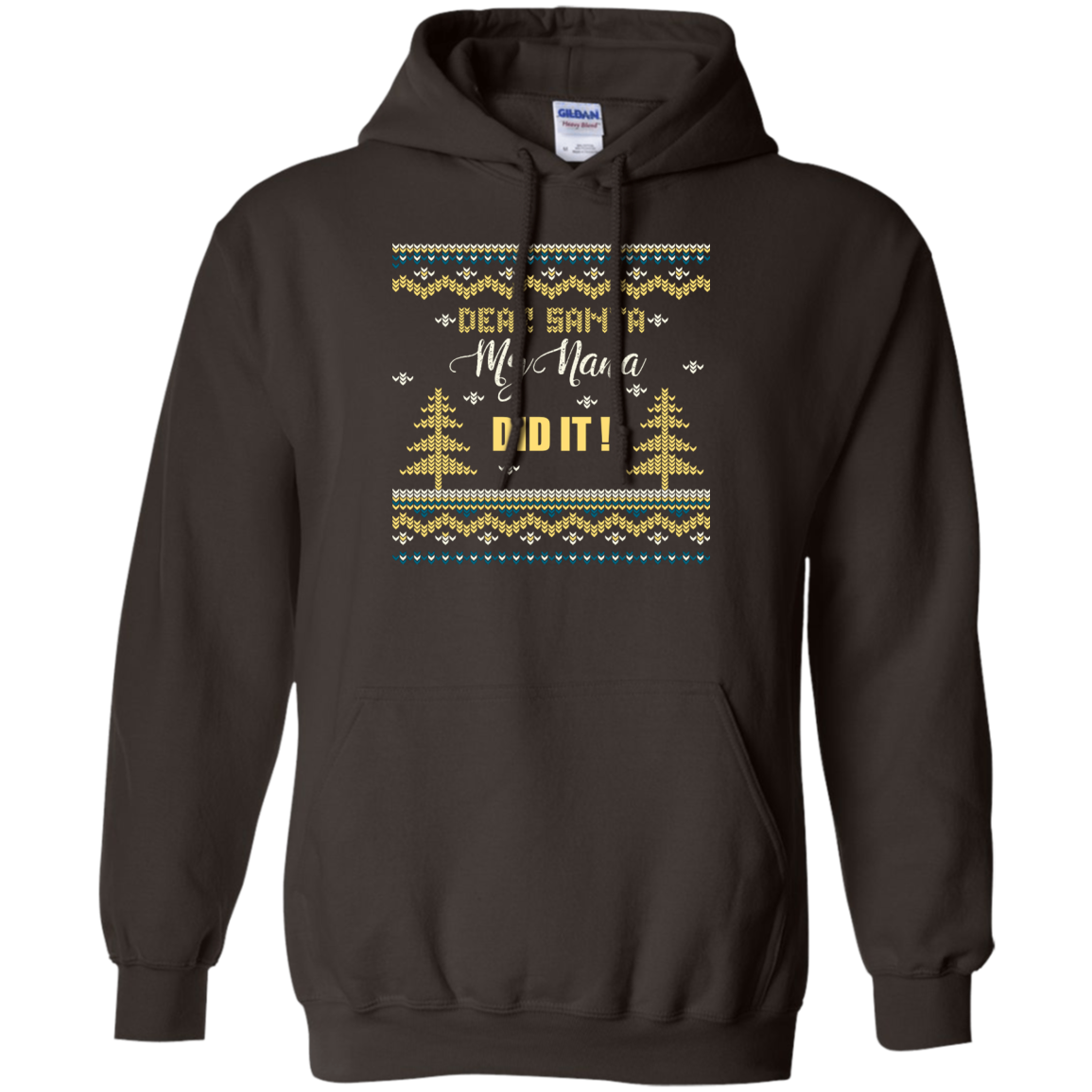 Christmas T-shirt Dear Santa My Nana Did It Dark Chocolate