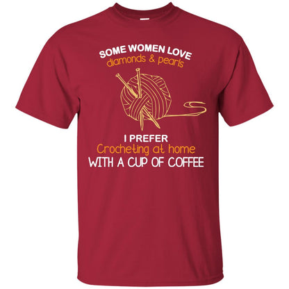 Some Womens Love Diamonds And Pearls I Perfer Crocheting At Home With A Cup Of Coffee Cardinal