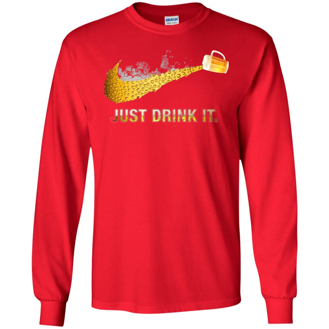 Beer Just Drink It Beer Lover T-shirt Red