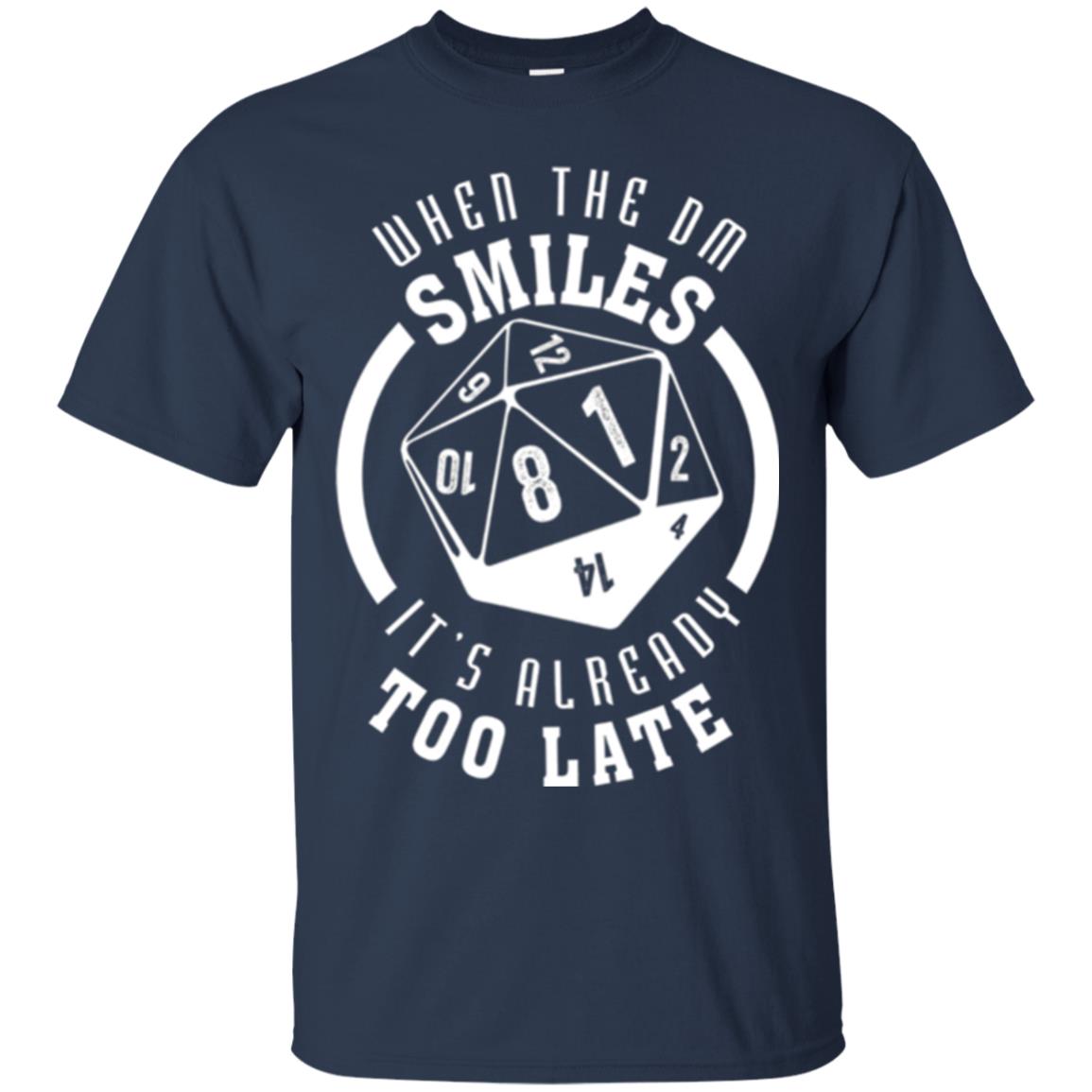 When The Dm Smiles It_s Already Too Late T-shirt Navy