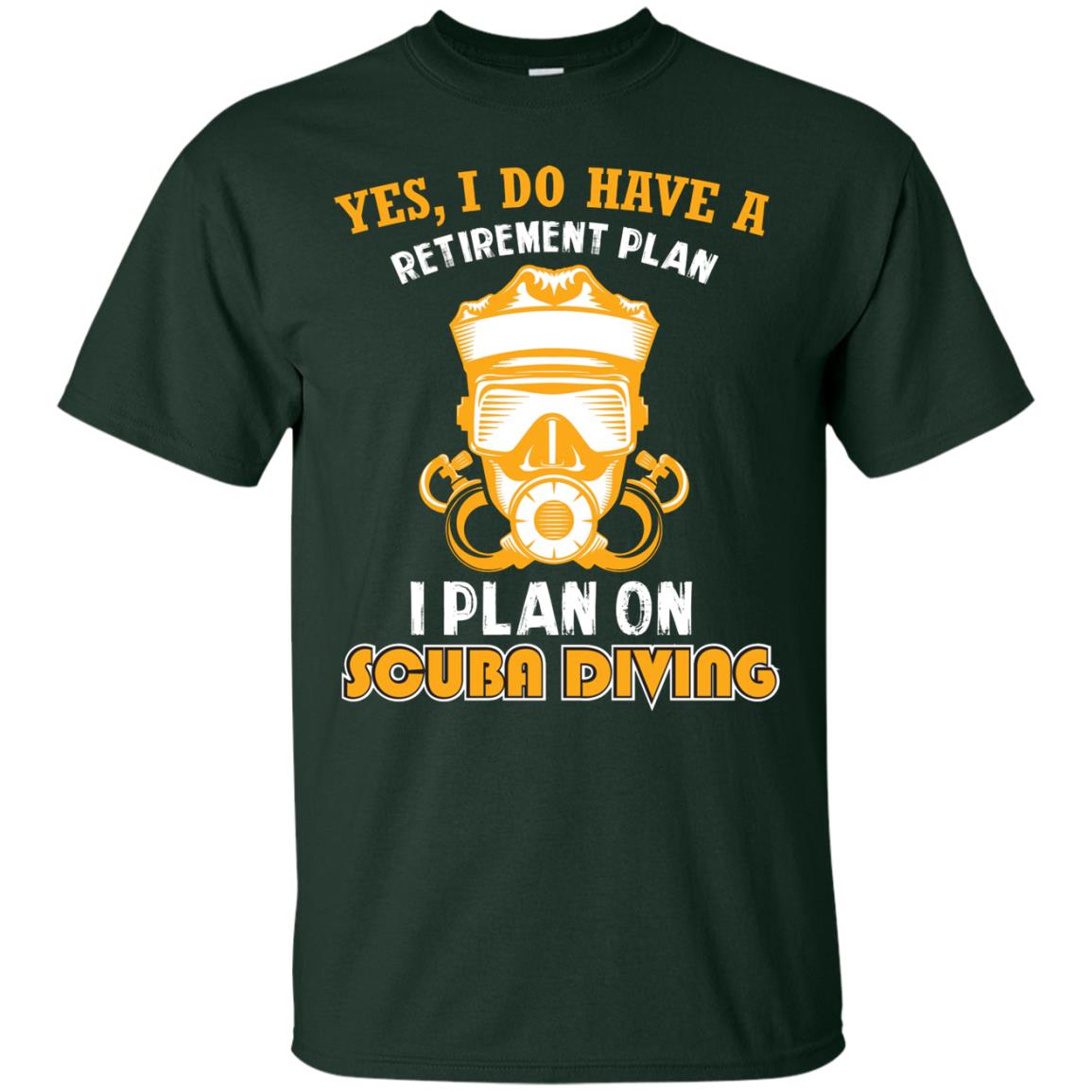 I Plan On Scuba Diving Gift Shirt For Retired Men Or Women Forest