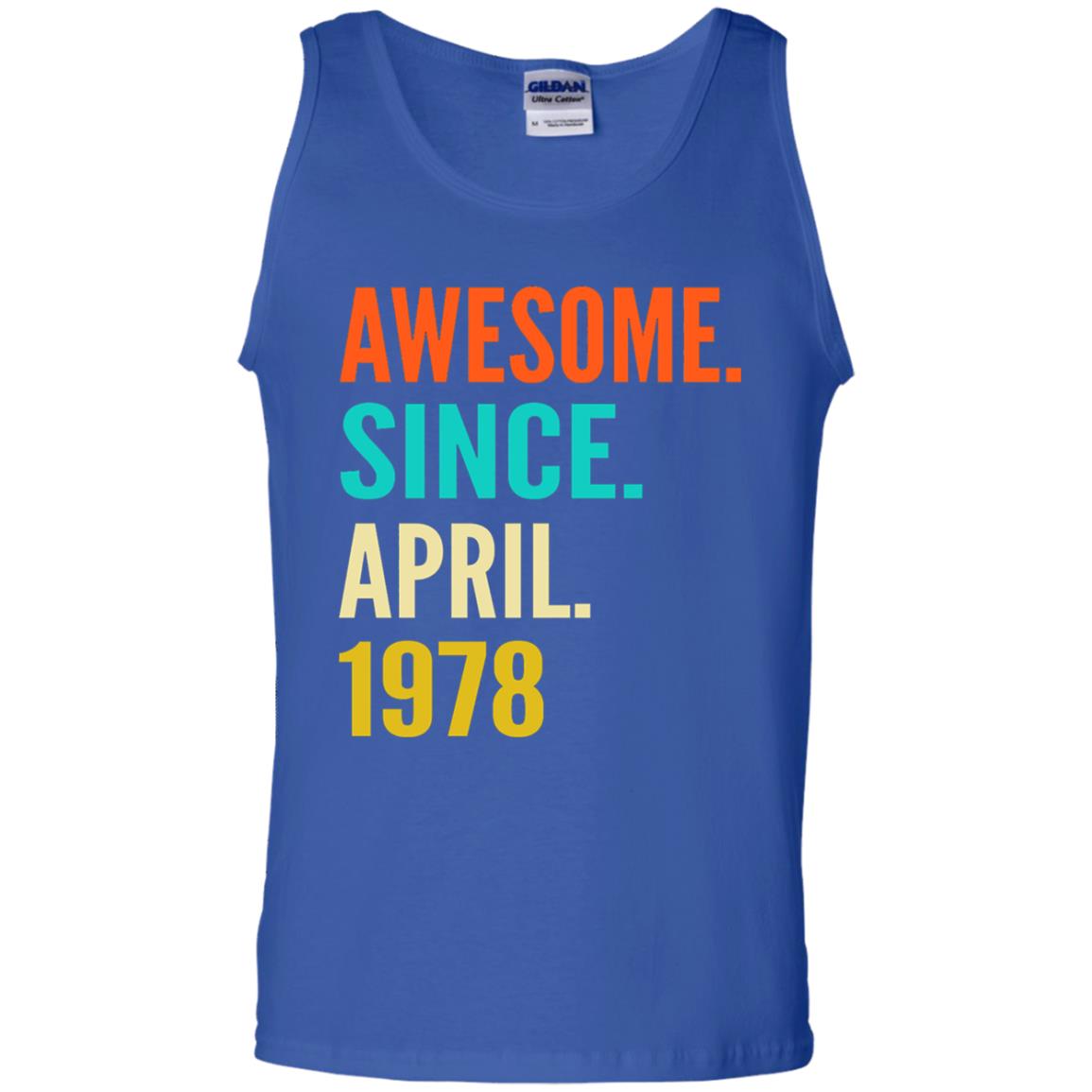 Born In April 1978 40th Birthday Awesome Since April 1978 Royal