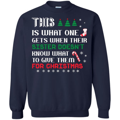 Christmas T-shirt This Is What One Gets When Their Sister Doesn’t Know What To Give Them For Christmas Navy