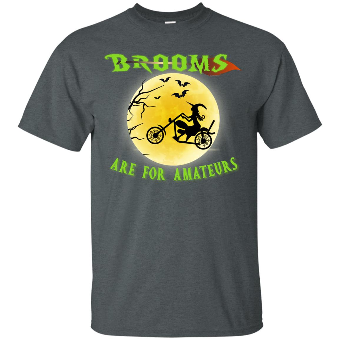 Brooms Are For Amateurs Witches Ride A Motorcycle Funny Halloween Shirt Dark Heather