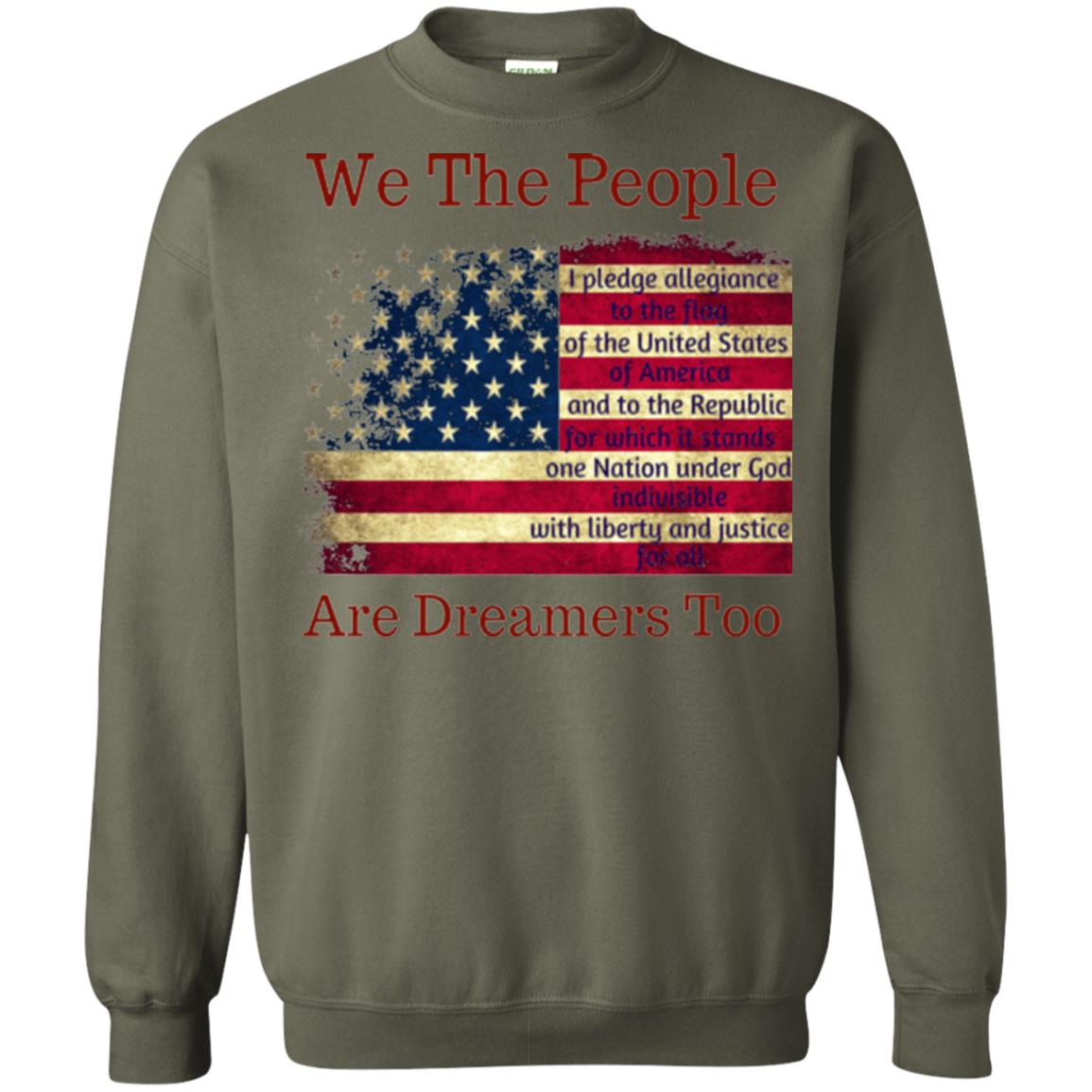 We Are People Are Dreamers Too Anti Trump T-shirt Military Green