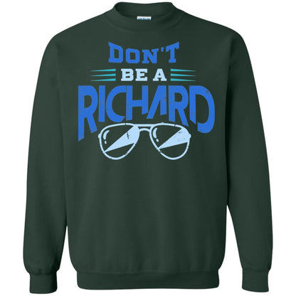 Don't Be A Richard Shirt Forest Green