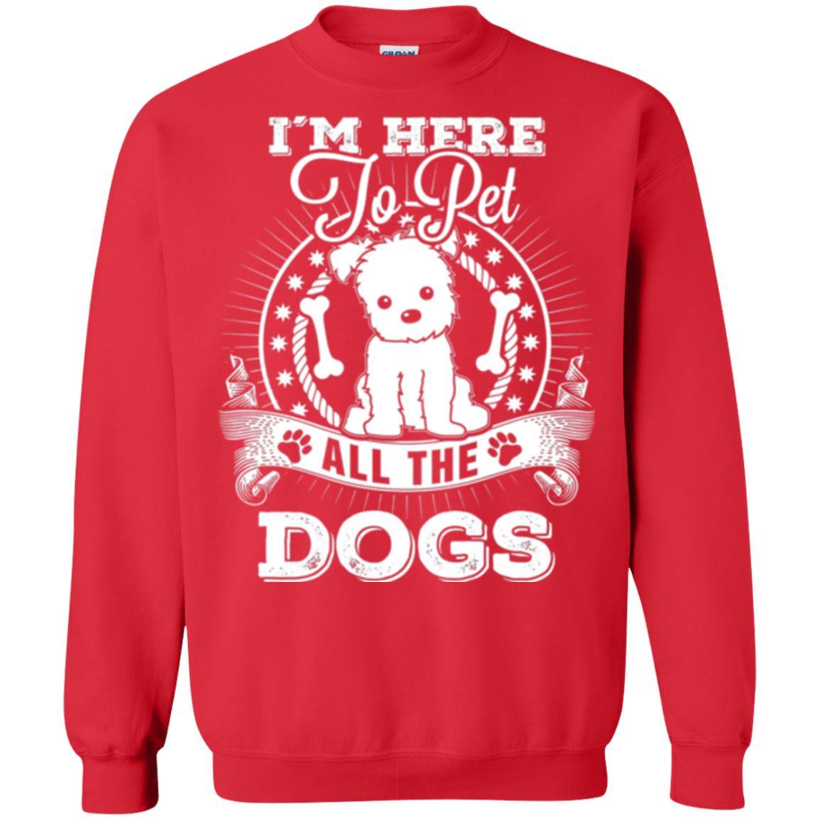 Dog Lover T-shirt I'm Here To Pet All The Dogs Red