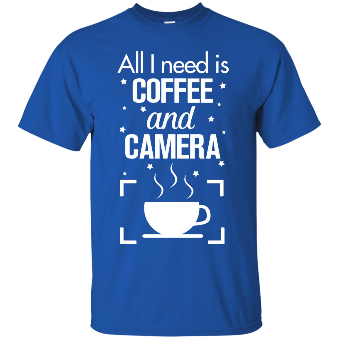 All I Need Is Coffee And Camera Shirt Royal