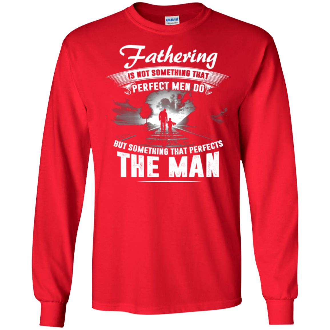 Fathering Is Not Something That Perfect Men Daddy T-shirt Red