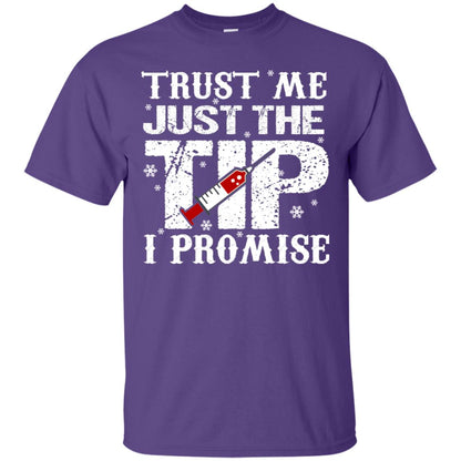 Trust Me Just The Tip I Promise Homor Nusing Shirt Purple