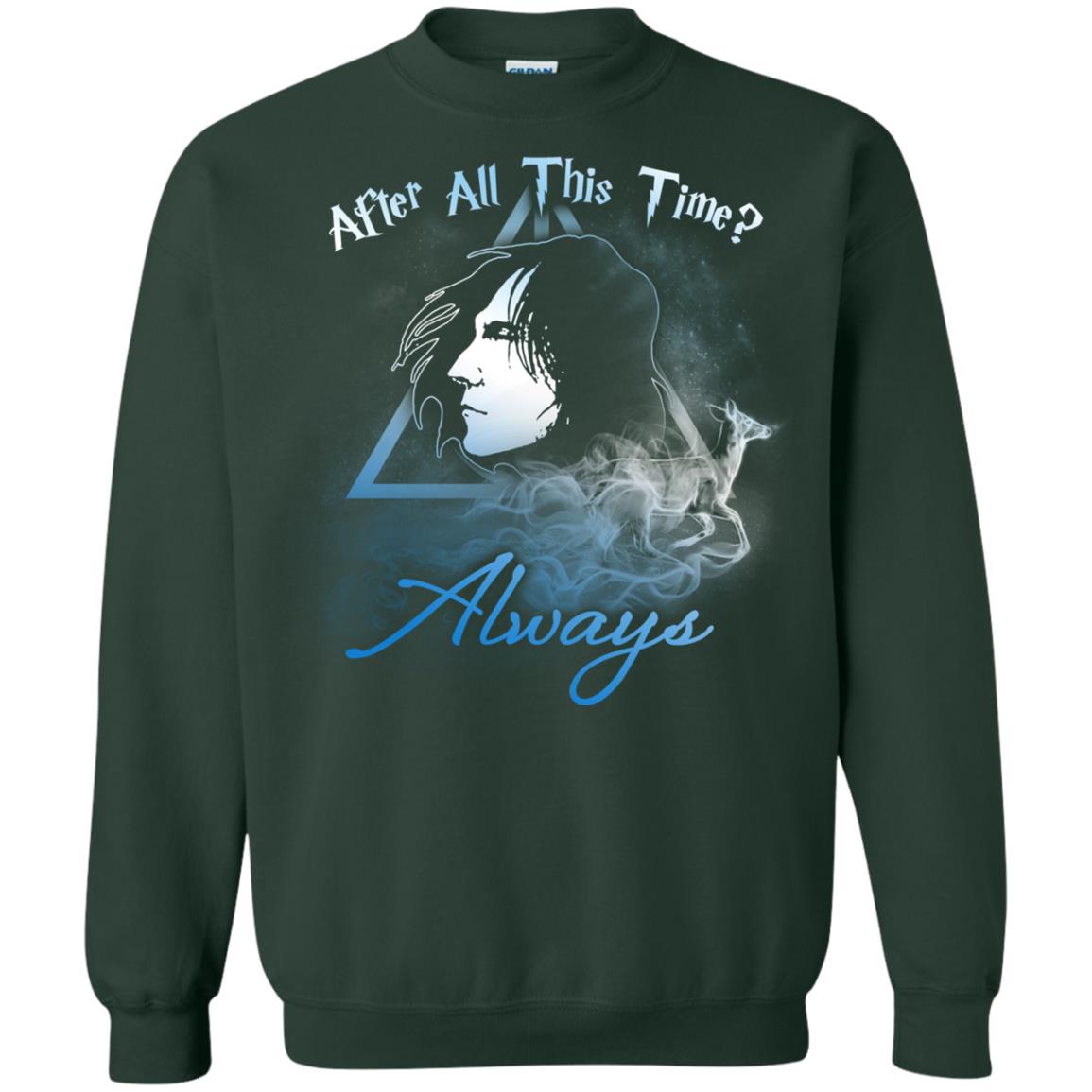 After All This Time Always Harry Potter Fan T-shirtG180 Gildan Crewneck Pullover Sweatshirt 8 oz.