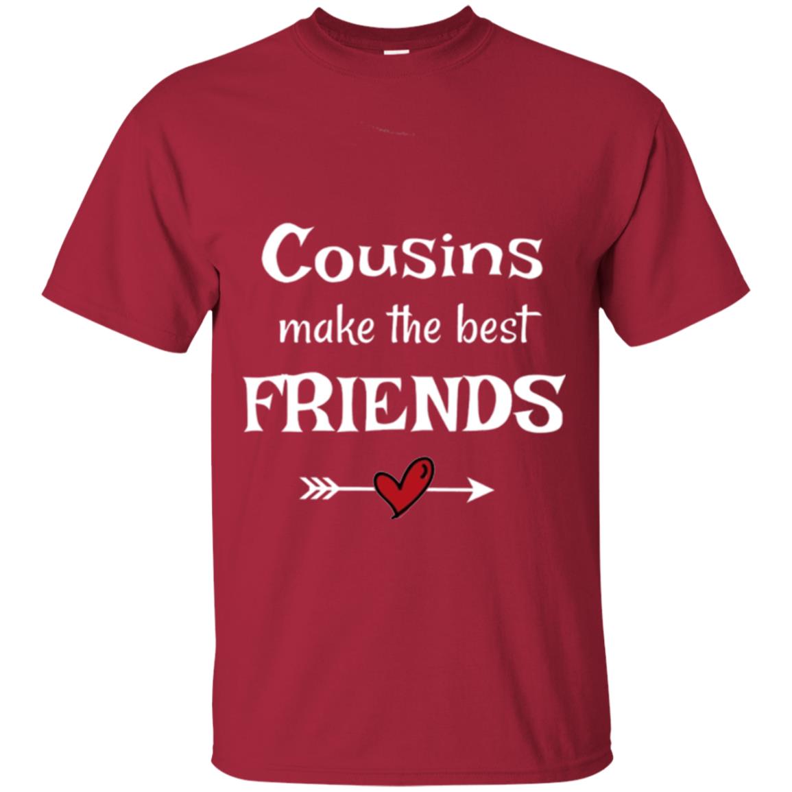 Cousins Make The Best Friends T-shirt Cardinal