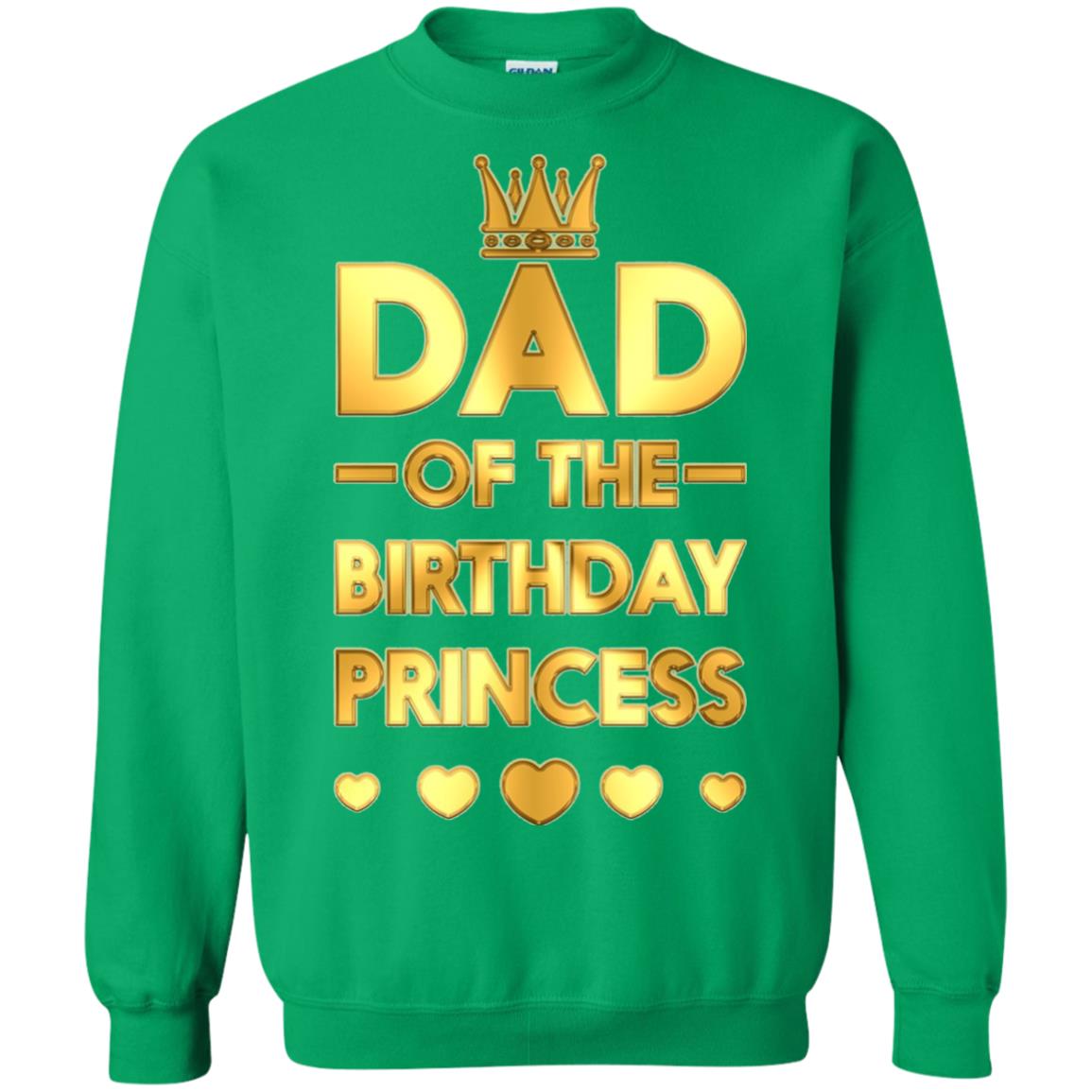 Dad Of The Birthday Princess Family T-shirt Irish Green