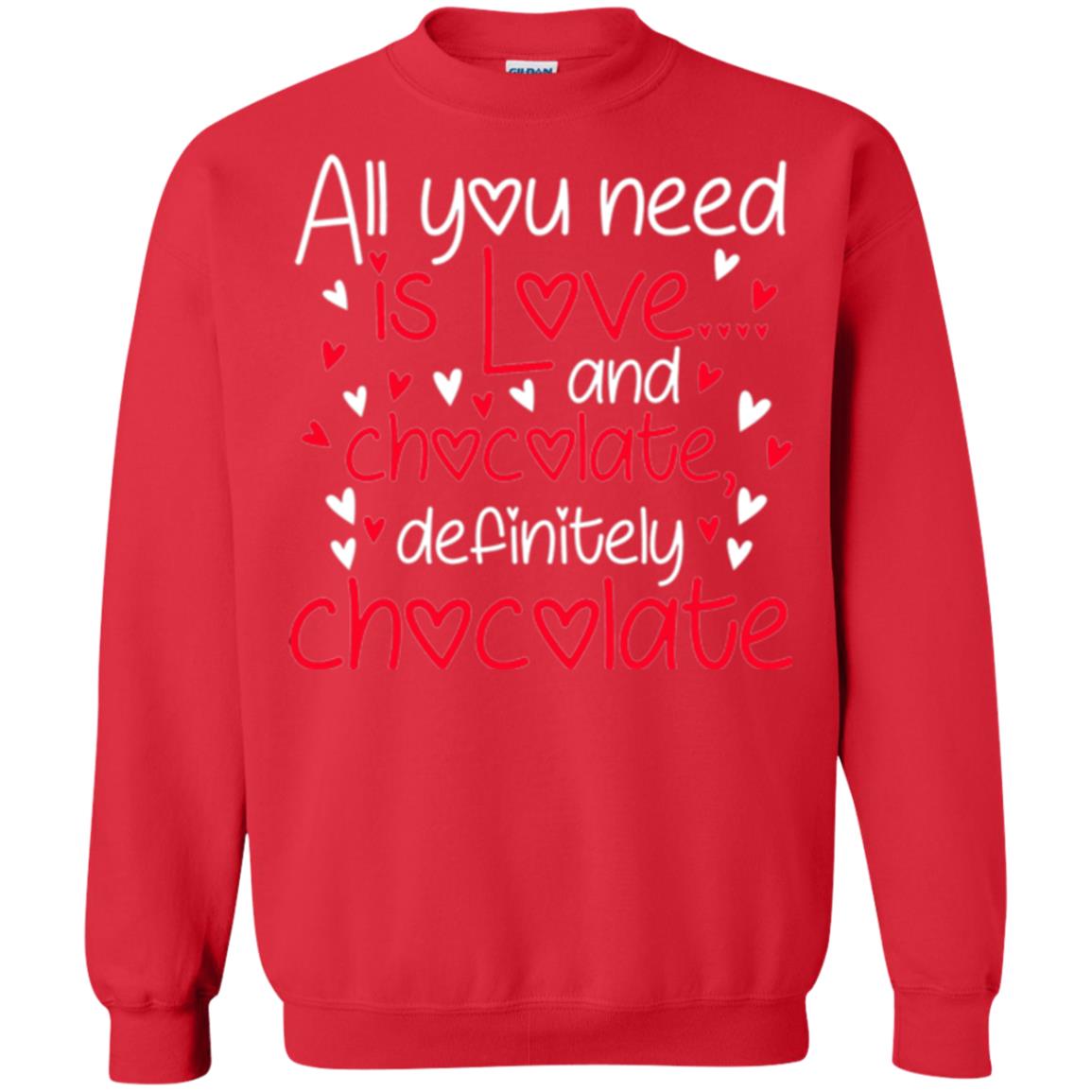 Valentines Day T-shirt All You Need Love And Chocolate Red