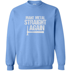 Make Metal Straight Again Auto Body Shirt