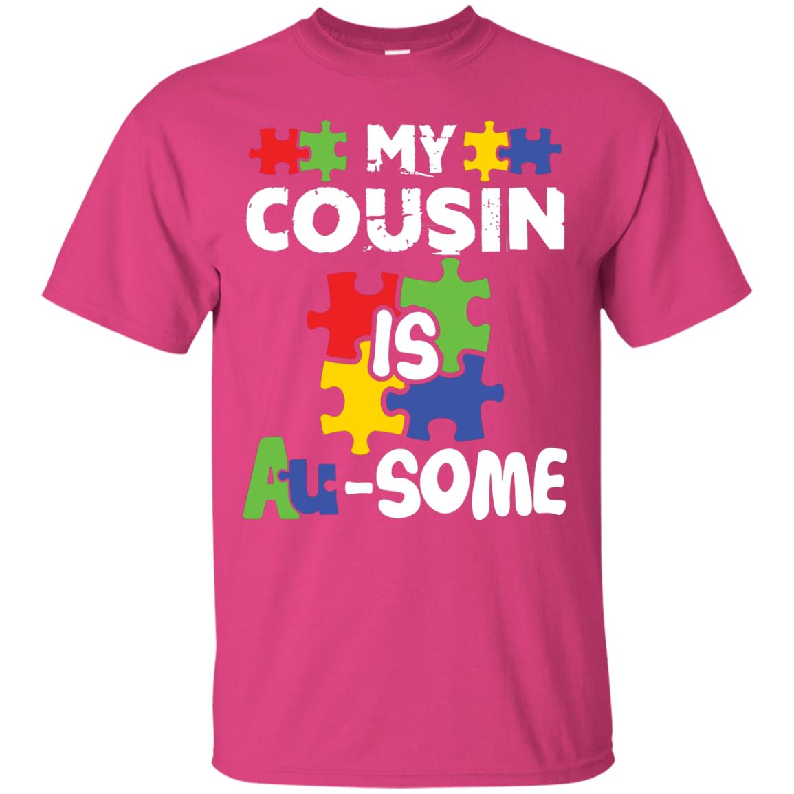 My Cousin Is Au-some Awesome Autism Awareness T-shirt For Family Heliconia