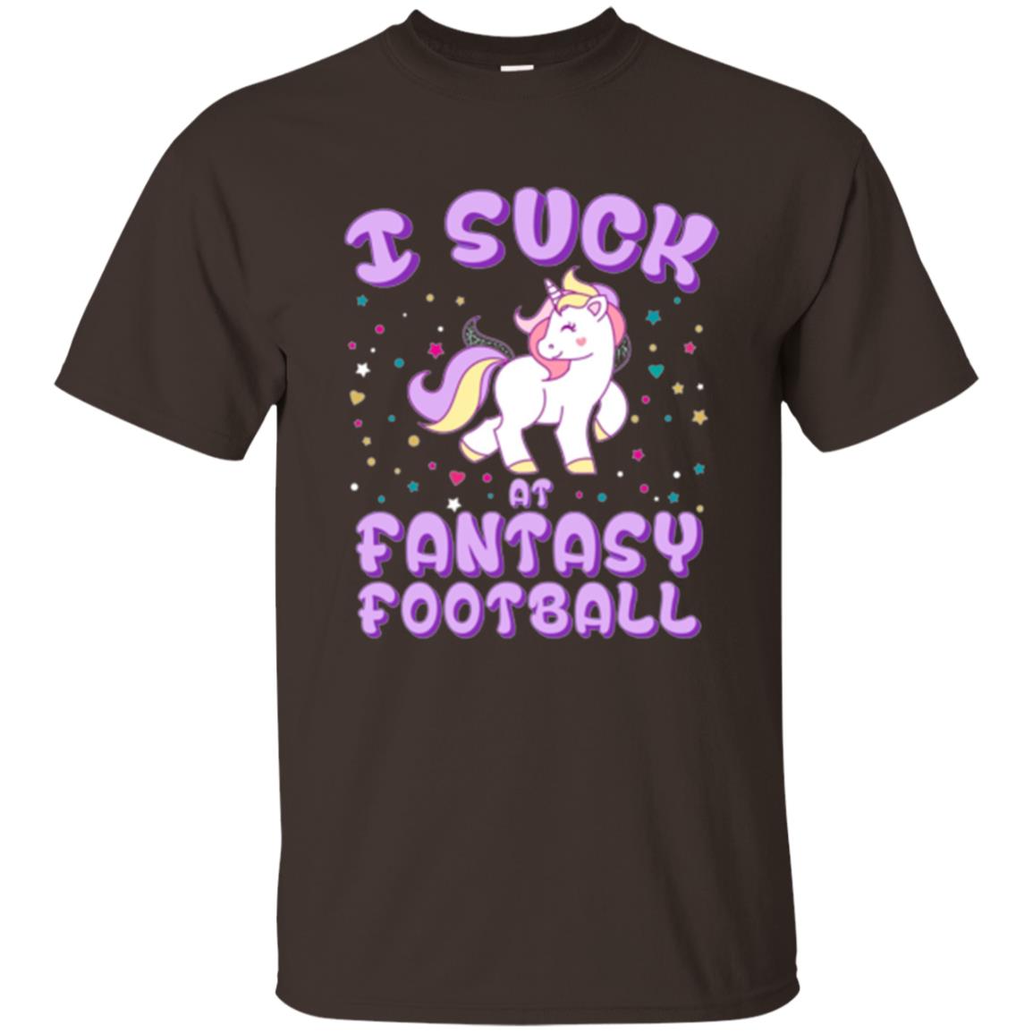 Unicorn Lovers T-shirt I Suck At Fantasy Football Dark Chocolate