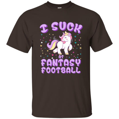 Unicorn Lovers T-shirt I Suck At Fantasy Football Dark Chocolate
