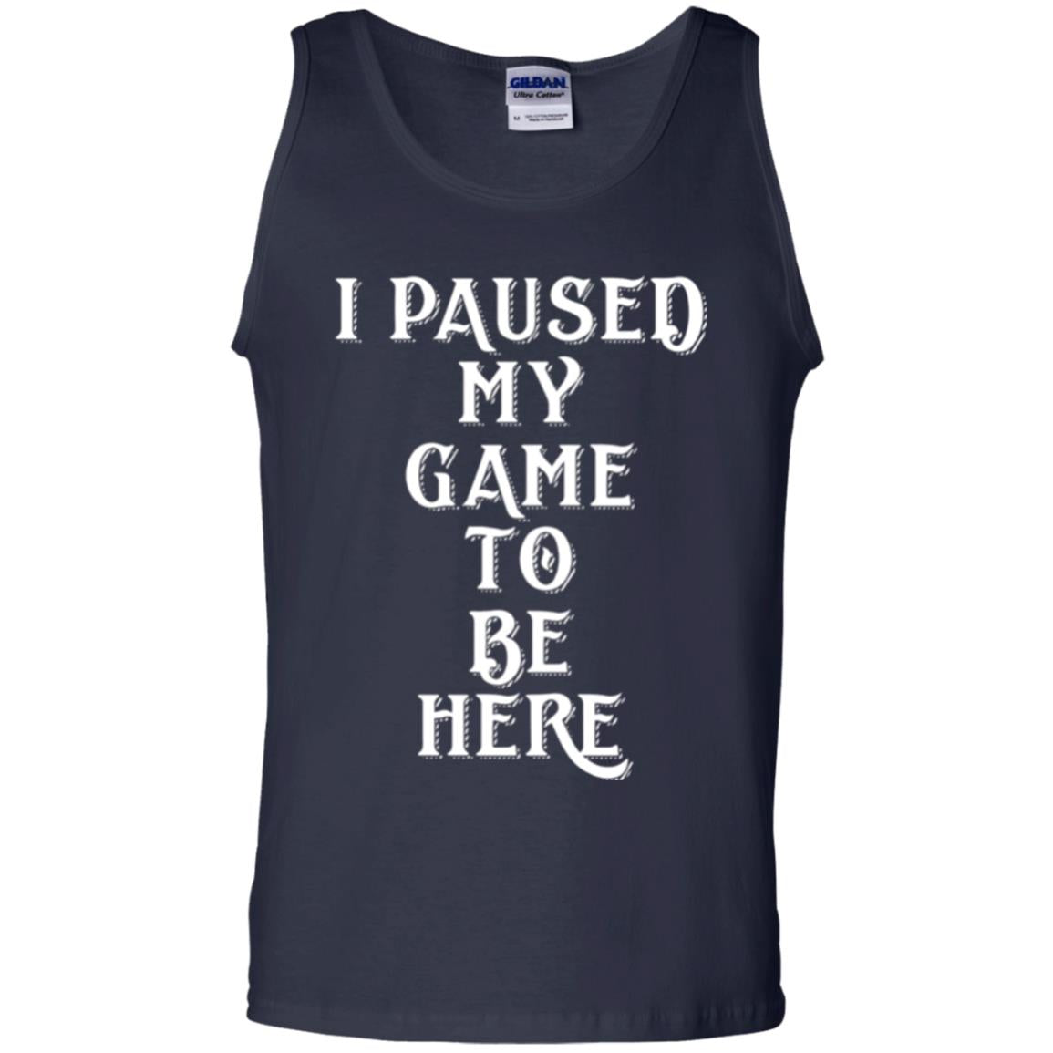 I Paused My Game To Be Here Funny Gamer T-shirt Navy