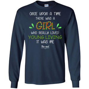 Once Upon A Time There Was A Who Really Loved Young Living It Was Me The EndG240 Gildan LS Ultra Cotton T-Shirt