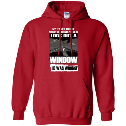 My Teacher Told Me Nobody Would Ever Pay To Look Out A Window He Was Wrong Red