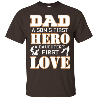 Dad A Son_s First Hero A Daughter_s First Love Daddy Shirt Dark Chocolate