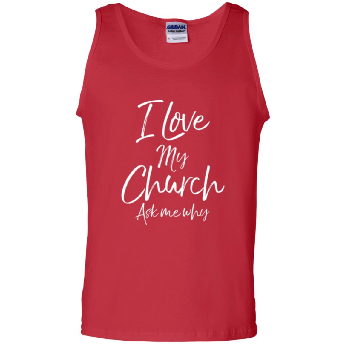 Christian T-shirt I Love My Church Ask Me Why Red