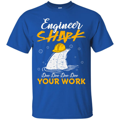 Engineer Shark Doo Doo Doo Your Work Engineering Shark Gift Shirt For Mens Or Womens Royal