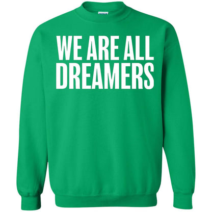 Support Daca Anti Trump T-shirt We Are All Dreamers Irish Green