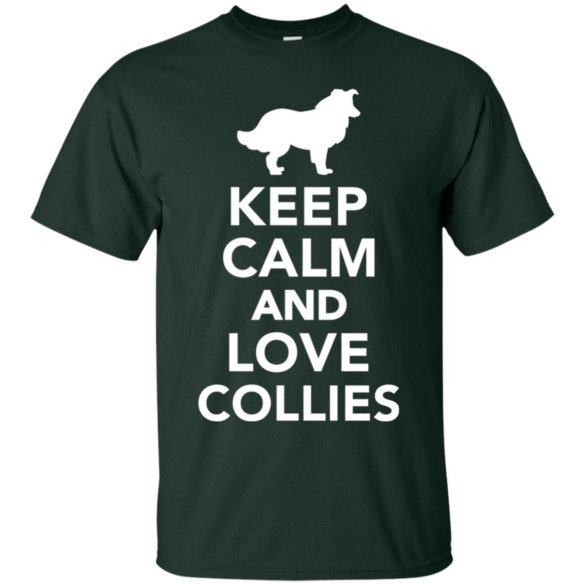 Keep Calm And Love Collies T-shirt Forest