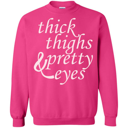 Thick Thighs And Pretty Eyes Shirts Heliconia