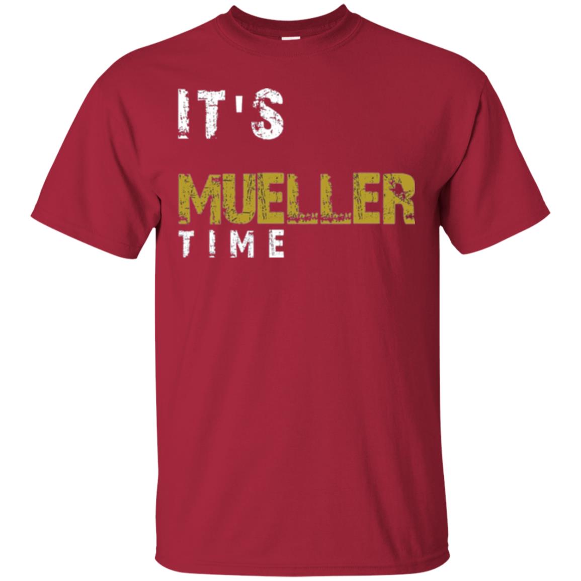 Anti Trump Resist T-shirt It_s Mueller Time Cardinal