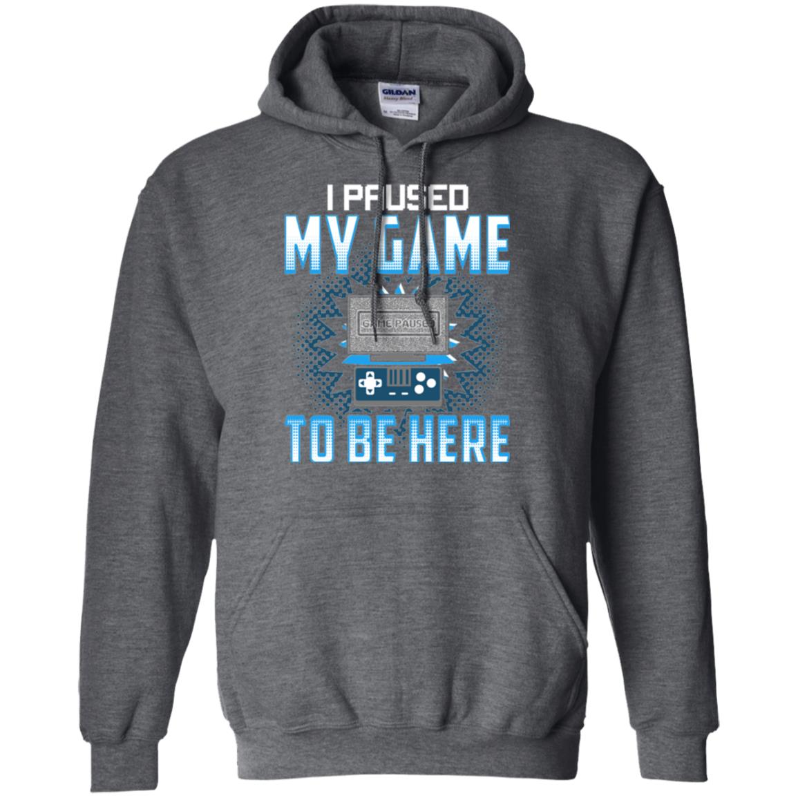 Funny Gaming T-shirt I Paused My Game To Be Here Dark Heather