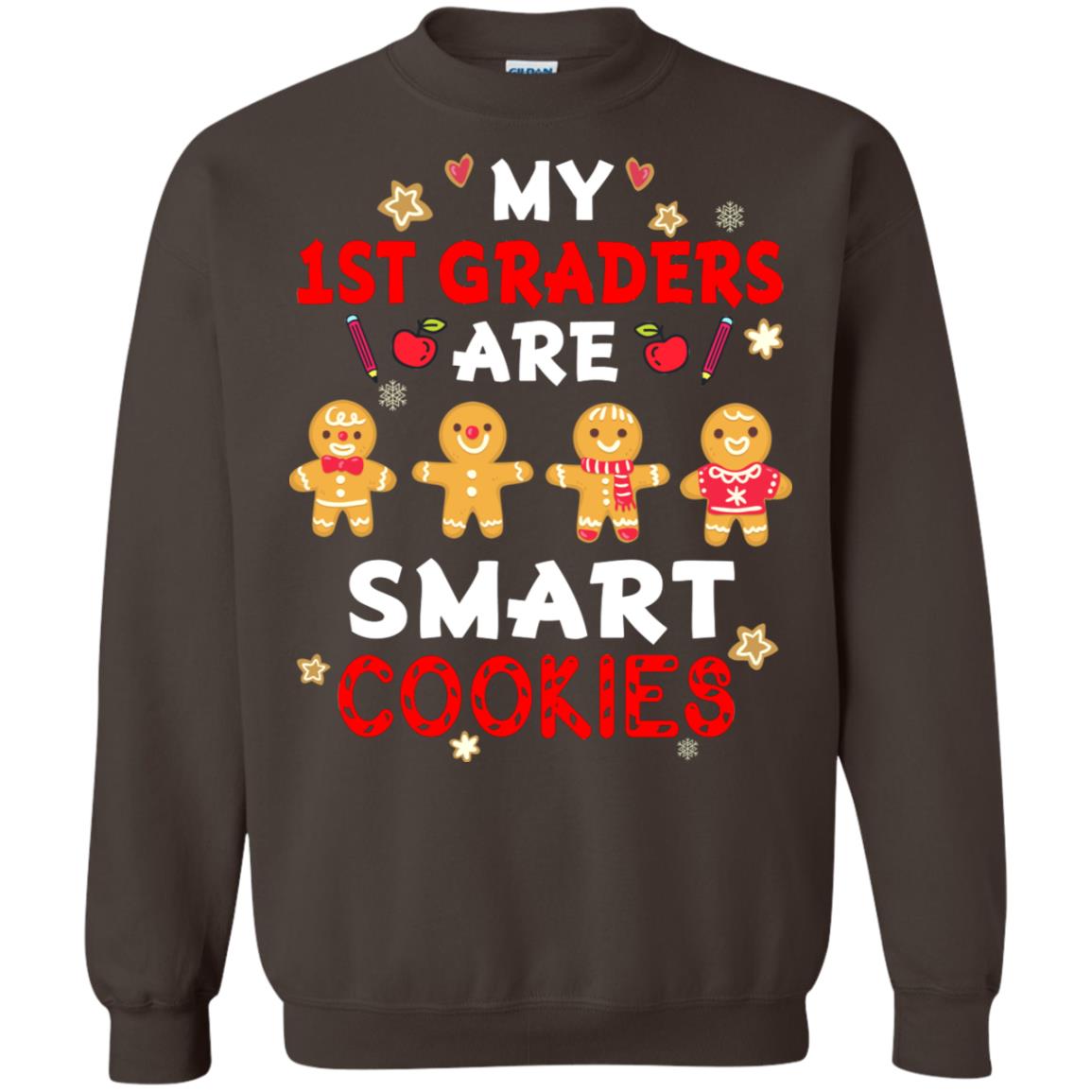 My 1st Graders Are Smart Cookies X-mas Gift Shirt For First Gradeteachers Dark Chocolate