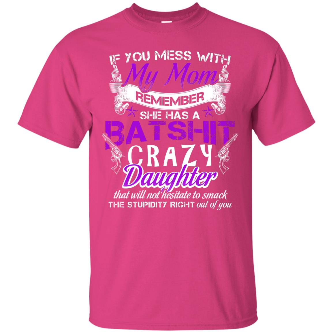 If You Mess With My Mom Daughter Shirt Heliconia