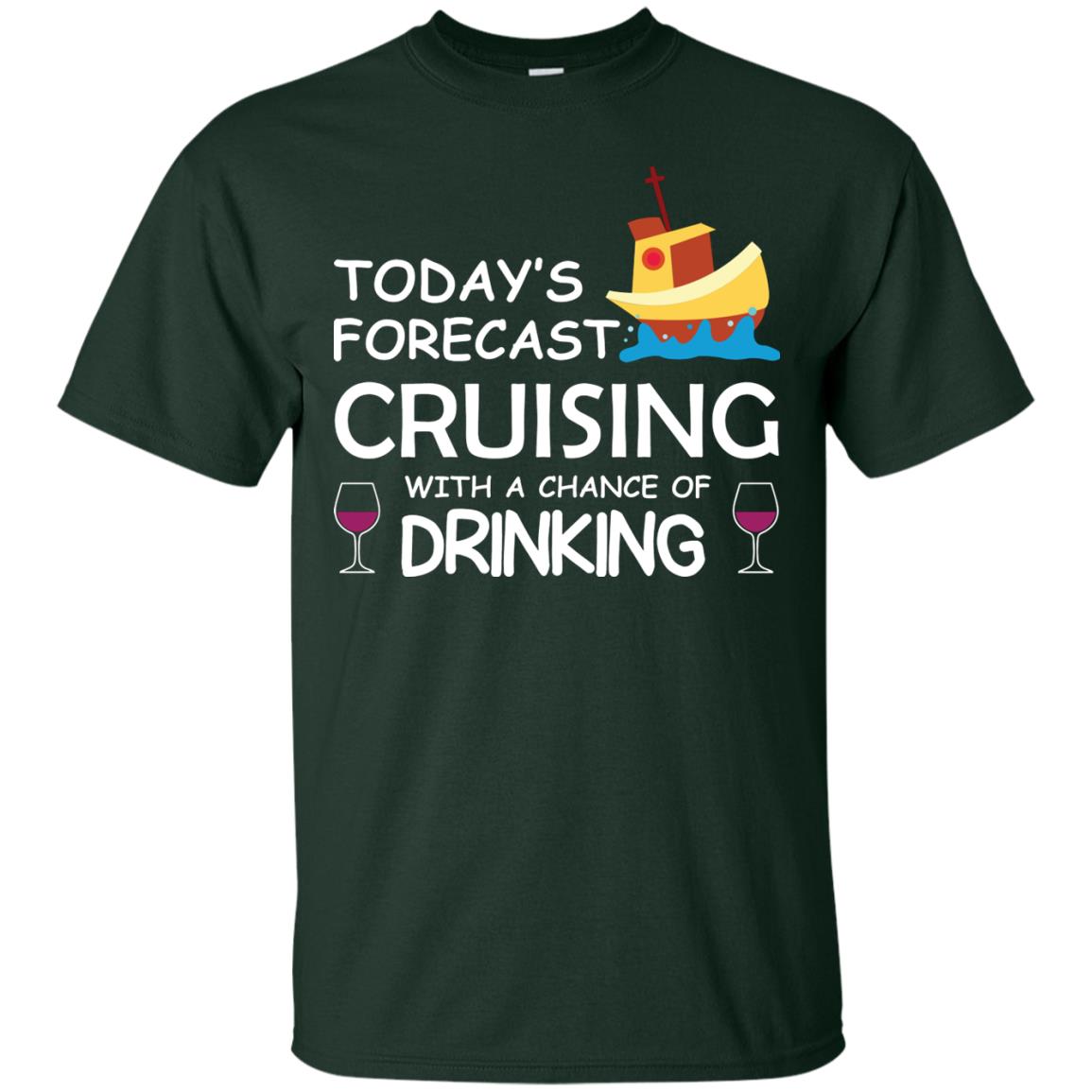 Today_s Forecast Cruising With A Chance Of Drinking Shirt Forest