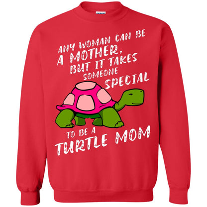 Any Woman Can Be Amother But It Takes Someone Special To Be A Turtle Mom Shirt Red